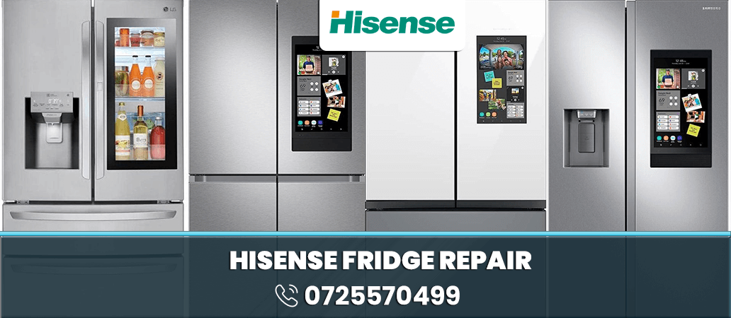 Hisense Fridge Repair in Nairobi